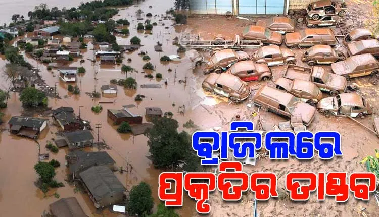 ବ୍ରାଜିଲରେ ବର୍ଷାର ତାଣ୍ଡବ; ବନ୍ୟା ଏବଂ ଭୂସ୍ଖଳନ ଯୋଗୁଁ ୫୯ ମୃତ, ୭୦ ନିଖୋଜ