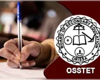 OSSTET ପରୀକ୍ଷା ତାରିଖ ଘୋଷଣା କଲା ବିଏସଇ (BSE): ସେପ୍ଟେମ୍ବର ୩୦ରେ ହେବ ପରୀକ୍ଷା 
