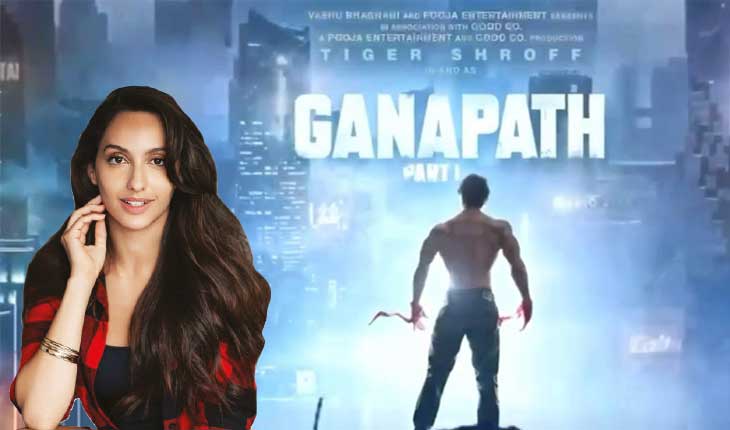 ‘ଗଣପତ୍‌’ରେ ଟାଇଗର୍‌ଙ୍କ ସହ ଦେଖାଯିବେ ନୋରା