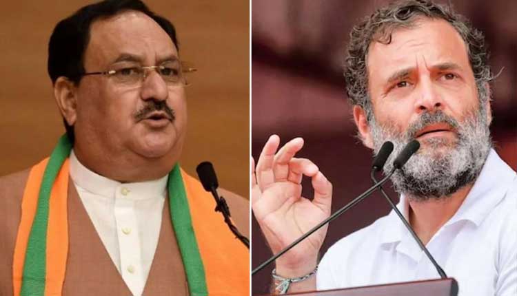 ଆଜି ନିର୍ବାଚନ ପ୍ରଚାର ପାଇଁ ଓଡ଼ିଶା ଆସୁଛନ୍ତି ଜେ ପି ନଡ୍ଡା ଓ ରାହୁଲ ଗାନ୍ଧି